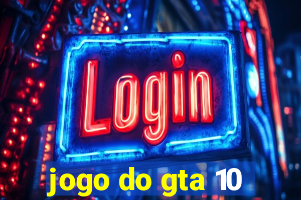 jogo do gta 10